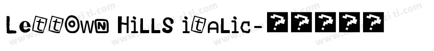 Lettown Hills italic字体转换